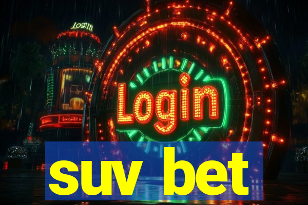 suv bet